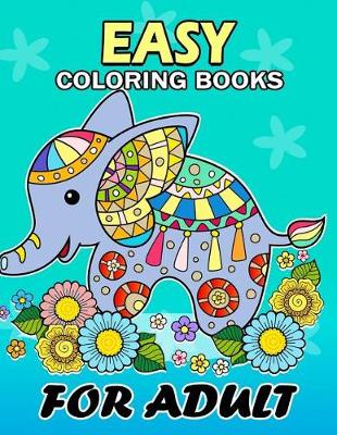 Book cover for Easy Coloring Books for Adults