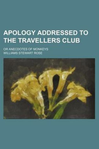 Cover of Apology Addressed to the Travellers Club; Or Anecdotes of Monkeys