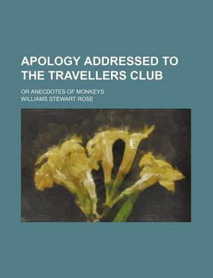 Book cover for Apology Addressed to the Travellers Club; Or Anecdotes of Monkeys