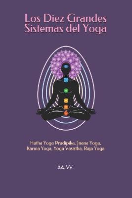 Book cover for Los Diez Grandes Sistemas del Yoga