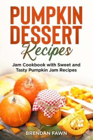 Cover of Pumpkin Dessert Recipes