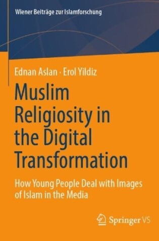 Cover of Muslim Religiosity in the Digital Transformation