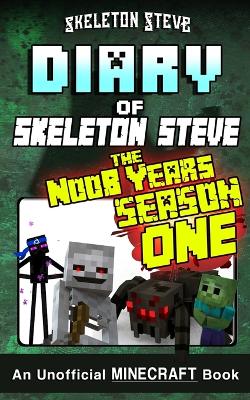 Book cover for Diary of Minecraft Skeleton Steve the Noob Years - FULL Season One (1)