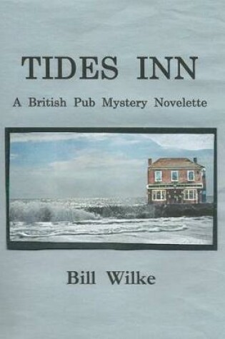 Cover of Tides Inn - A British Pub Mystery Novelette