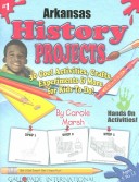 Book cover for Arkansas History Projects - 30 Cool Activities, Crafts, Experiments & More for K