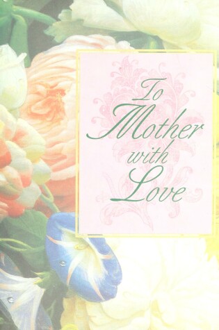 Cover of To Mother with Love (Ms)