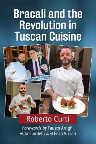 Cover of Bracali and the Revolution in Tuscan Cuisine