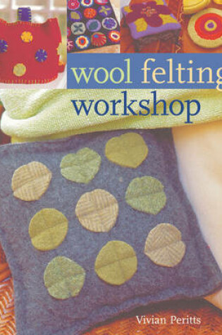 Cover of Wool Felting Workshop