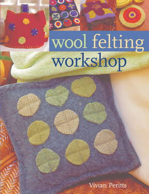 Book cover for Wool Felting Workshop