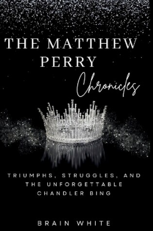 Cover of The Matthew Perry Chronicles