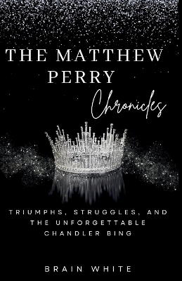 Book cover for The Matthew Perry Chronicles