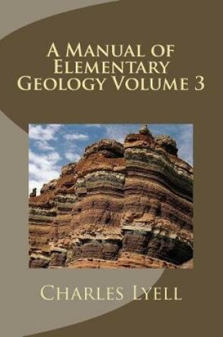 Cover of A Manual of Elementary Geology Volume 3