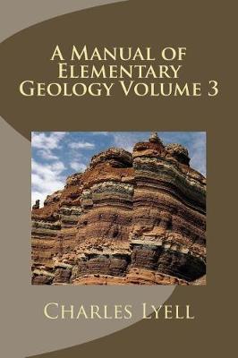 Book cover for A Manual of Elementary Geology Volume 3