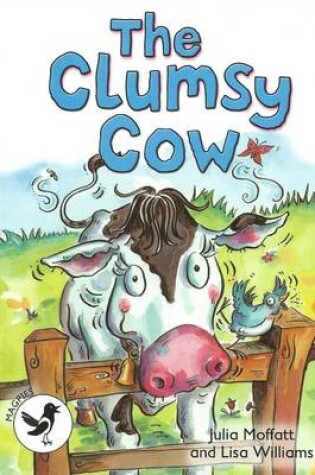 Cover of ReadZone Readers: Level 3 The Clumsy Cow