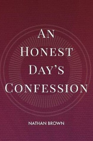 Cover of An Honest Day's Confession