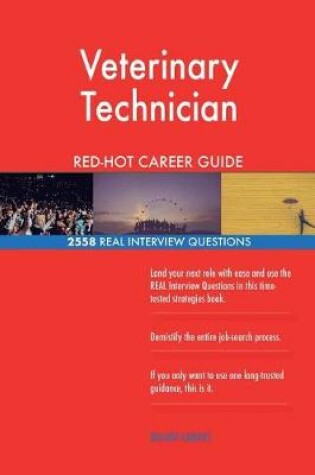 Cover of Veterinary Technician RED-HOT Career Guide; 2558 REAL Interview Questions