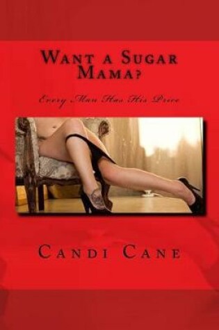 Cover of Want a Sugar Mama?