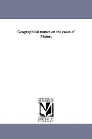 Cover of Geographical Names on the Coast of Maine.