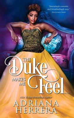 Book cover for The Duke Makes Me Feel...