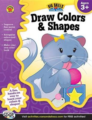 Cover of Draw Colors & Shapes Workbook, Grades Preschool - K