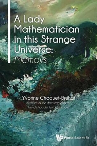 Cover of Lady Mathematician In This Strange Universe, A: Memoirs