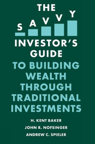 Cover of The Savvy Investor's Guide to Building Wealth Through Traditional Investments
