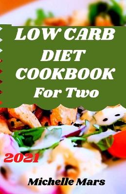 Book cover for Low Carb Diet Cookbook for Two