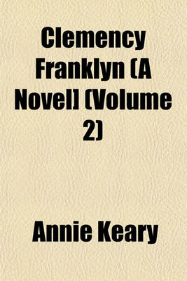 Book cover for Clemency Franklyn (a Novel] (Volume 2)
