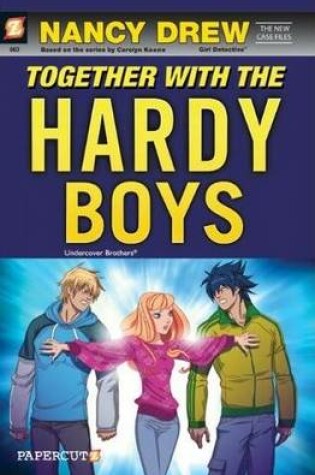 Cover of Nancy Drew The New Case Files #3: Together with the Hardy Boys