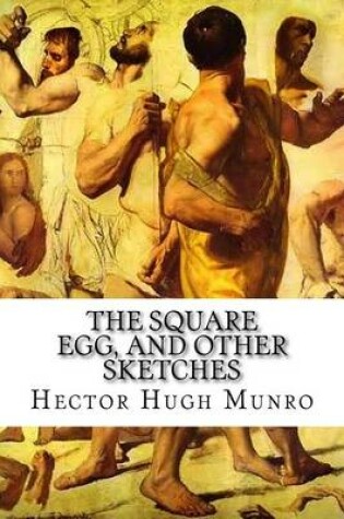 Cover of The Square Egg, and Other Sketches