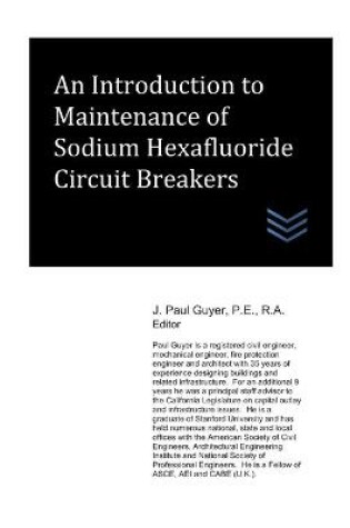 Cover of An Introduction to Maintenance of Sodium Hexafluoride Circuit Breakers