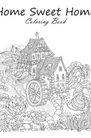 Cover of Home Sweet Home Coloring Book