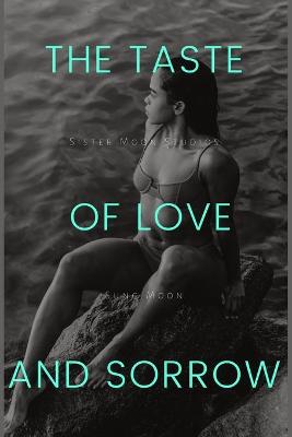 Cover of The Taste of Love and Sorrow