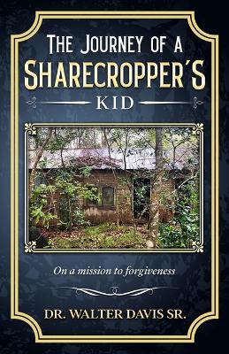 Book cover for The Journey of A Sharecropper's Kid