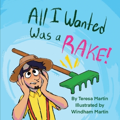 Book cover for All I Wanted Was a RAKE!