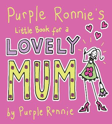 Book cover for Purple Ronnie's Little Book For A Lovely Mum