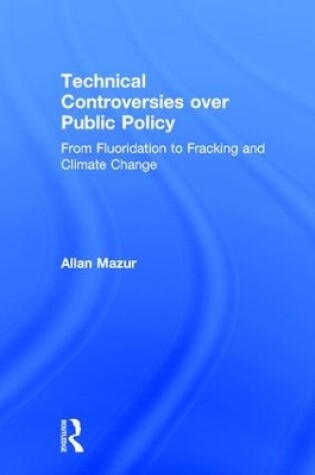 Cover of Technical Controversies over Public Policy