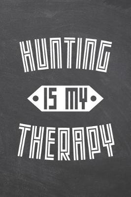 Book cover for Hunting Is My Therapy