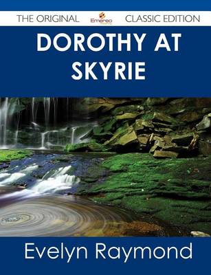 Book cover for Dorothy at Skyrie - The Original Classic Edition