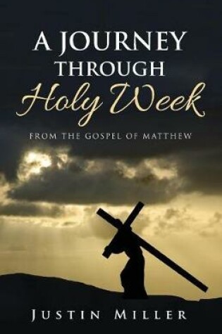 Cover of A Journey Through Holy Week