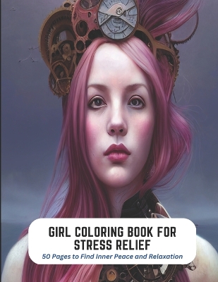 Book cover for Girl Coloring Book for Stress Relief