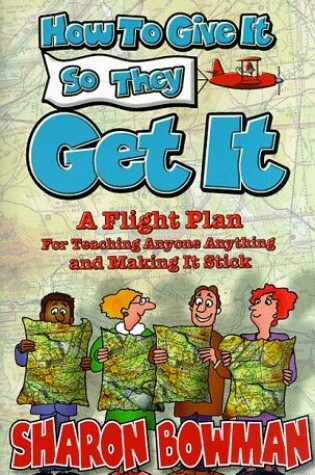 Cover of How to Give It So They Get It