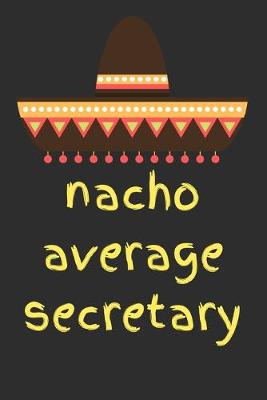 Book cover for Nacho average secretary