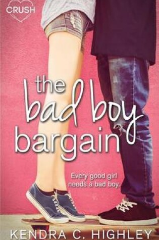 Cover of The Bad Boy Bargain