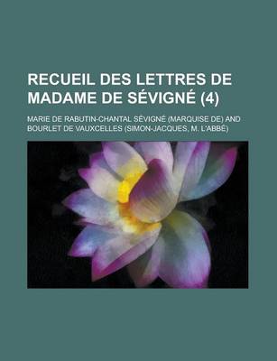 Book cover for Recueil Des Lettres de Madame de Sevigne (4)