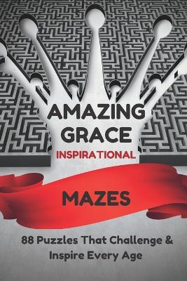 Book cover for AMAZING GRACE Inspirational Mazes