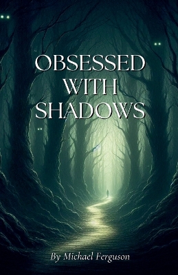 Book cover for Obsessed With Shadows