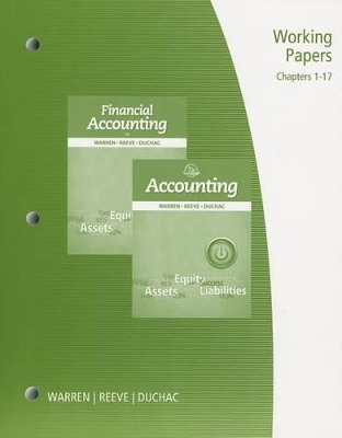 Book cover for Working Papers, Chapter 1-17 for Warren/Reeve/Duchac's Accounting, 25th and Financial Accounting, 13th