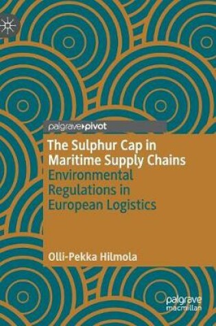 Cover of The Sulphur Cap in Maritime Supply Chains