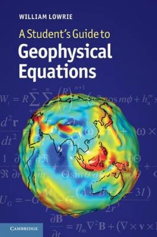 Cover of A Student's Guide to Geophysical Equations